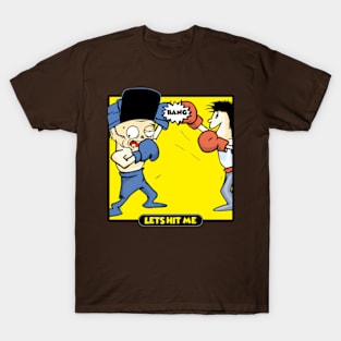 lets hit me T-Shirt